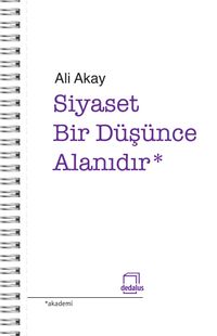 Siyaset Bir Düşünme Alanıdır