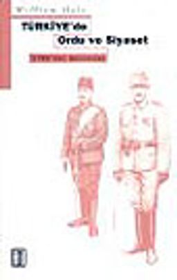 Türkiye'de Ordu ve Siyaset 1789'dan Günümüze