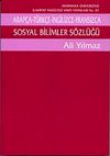 Sosyal Bilimler S&ouml;zl&uuml;ğ&uuml;/Arap&ccedil;a - T&uuml;rk&ccedil;e - İngilizce - Fransızca