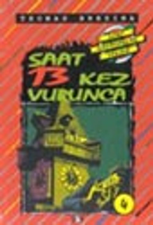 Saat 13 Kez Vurunca (4.kitap)