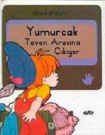 Yumurcak Tavan Arasına Çıkıyor