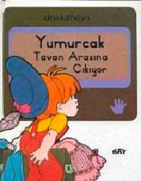 Yumurcak Tavan Arasına Çıkıyor