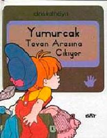 Yumurcak Tavan Arasına Çıkıyor