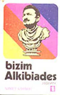 Bizim Alkibiades/ Ecevit
