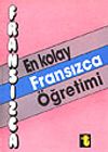 En Kolay Fransızca &Ouml;ğretimi