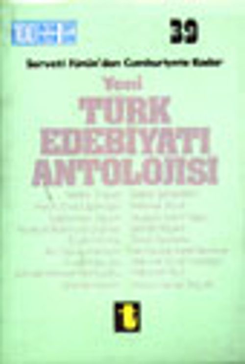 Yeni Türk Edebiyatı Antolojisi/ Servet-i Fünun'dan Cumhuriyete Kadar