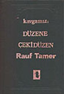 Düzene Çekidüzen/ Kavgamız