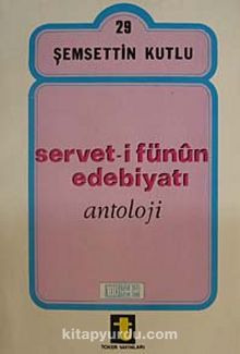 Servet-İ Fünûn Edebiyatı - Antoloji