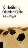 Kirletilmiş &Ouml;l&uuml;mler Kitabı