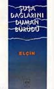 Şuşa Dağlarını Duman Bürüdü