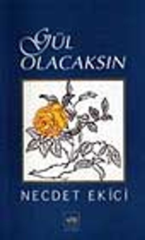 Gül Olacaksın