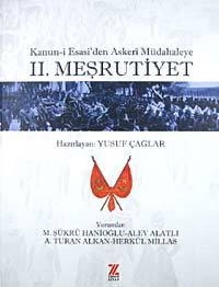 II. Meşrutiyet & Kanun-i Esasi'den Askeri Müdahaleye