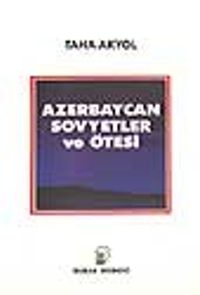Azerbaycan Sovyetler ve Ötesi