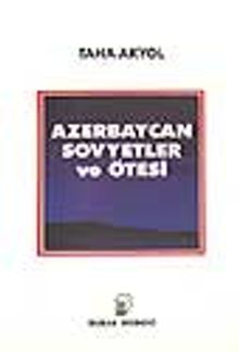 Azerbaycan Sovyetler ve Ötesi