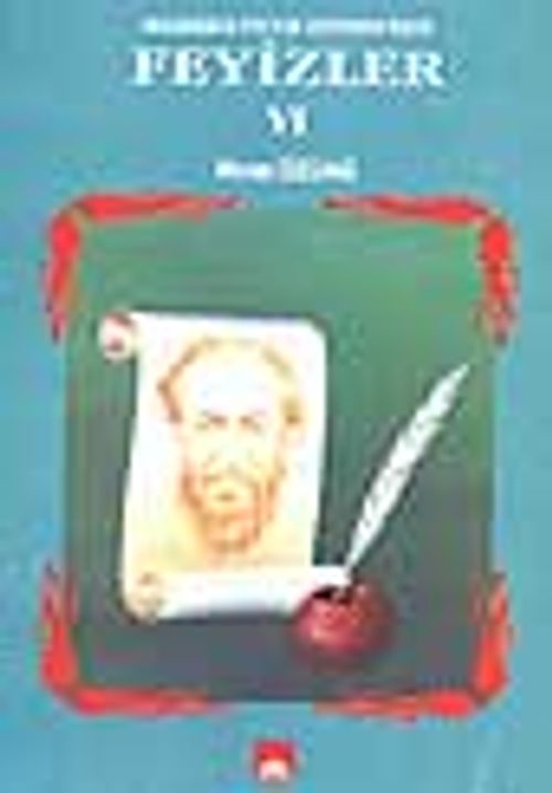 Feyizler (6) / Mehmed Feyzi Efendi