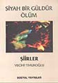 Siyah Bir Güldür Ölüm