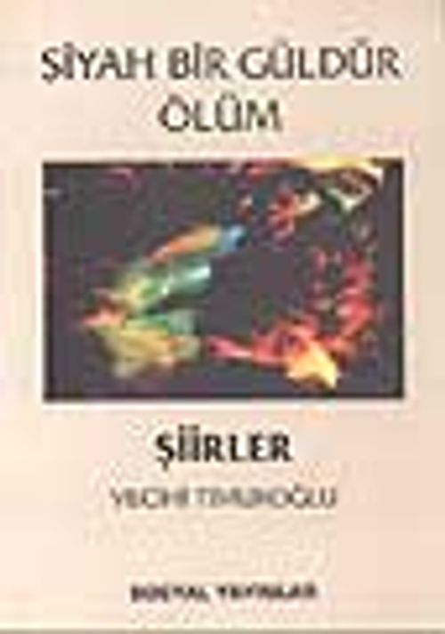 Siyah Bir Güldür Ölüm