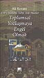 Toplumsal Yozlaşmaya Engel Olmak