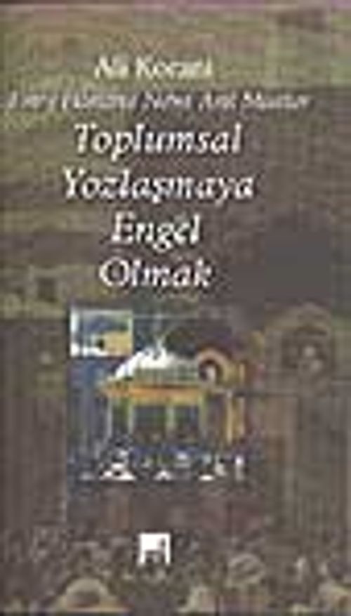Toplumsal Yozlaşmaya Engel Olmak