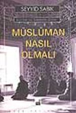 Müslüman Nasıl Olmalı