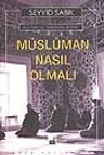 Müslüman Nasıl Olmalı