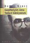 Gazeteciyim Ama Tedavi G&ouml;r&uuml;yorum