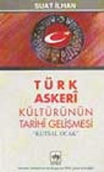 Türk Askerî Kültürünün Tarihî Gelişmesi  'Kutsal Ocak'