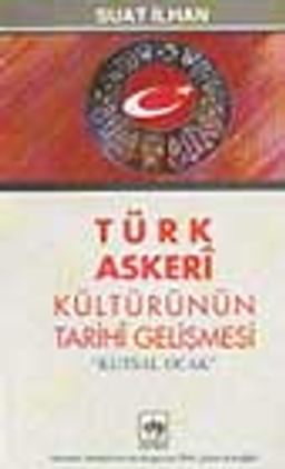 Türk Askerî Kültürünün Tarihî Gelişmesi  'Kutsal Ocak'