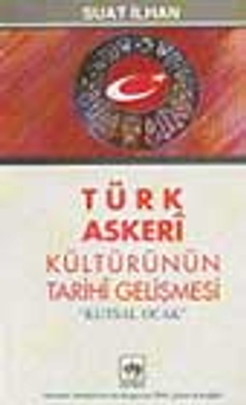 Türk Askerî Kültürünün Tarihî Gelişmesi  'Kutsal Ocak'