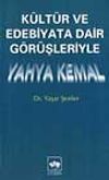 K&uuml;lt&uuml;r ve Edebiyata Dair G&ouml;r&uuml;şleriyle Yahya Kemal