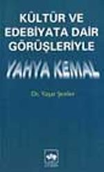 Kültür ve Edebiyata Dair Görüşleriyle Yahya Kemal