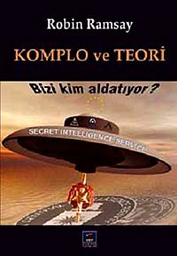 Komplo ve Teori & Bizi Kim Aldatıyor
