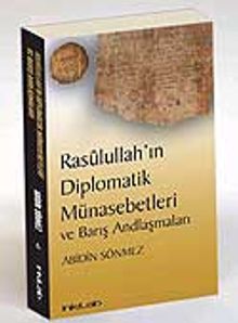 Rasulullah'ın Diplomatik Münasebetleri