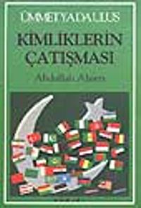 Ümmet ya da Ulus Kimliklerin Çatışması