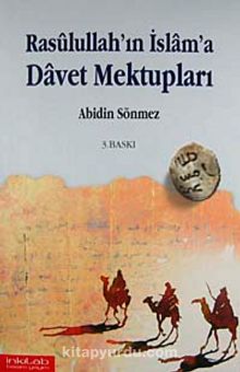 Rasulullah'ın İslam'a Davet Mektupları - Av. Dr. Abidin Sönmez