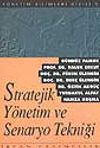 Stratejik Y&ouml;netim ve Senaryo Tekniği