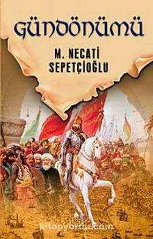Gündönümü Gece Vaktinde  / Dünki Türkiye Dizisi 12. Kitap - Mustafa Necati Sepetçioğlu