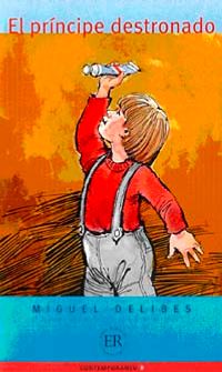 El Principe Destronado (Nivel-3) 1200 palabras -İspanyolca Okuma Kitabı