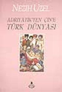 Adriyatik'ten Çin'e Türk Dünyası