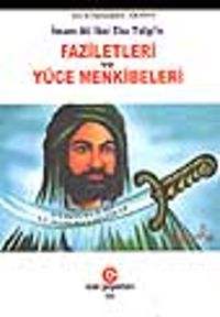 İmam Ali İbni Ebu Talip'in Faziletleri ve Yüce Menkibeleri