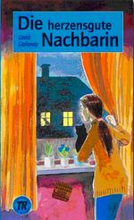 Die Herzensgute Nachbarin (Stufe-4) 1800 wörter -Almanca Okuma Kitabı