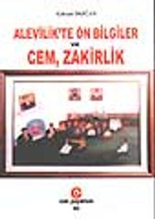 Alevilik'te Ön Bilgiler ve Cem, Zakirlik