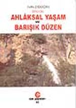 Ahlaksal Yaşam ve Barışık Düzen