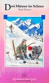 Drei Manner im Schnee (Stufe-4) 1800 wörter -Almanca Okuma Kitabı