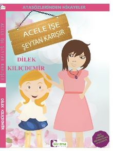 Acele İşe Şeytan Karışır / Atasözlerinden Hikayeler 