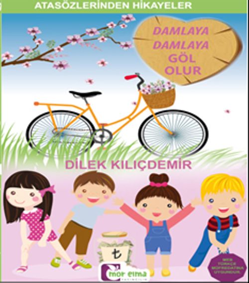 Damlaya Damlaya Göl Olur / Atasözlerinden Hikayeler 