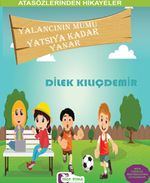 Yalancının Mumu Yatsıya Kadar Yanar / Atasözlerinden Hikayeler