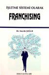 İşletme Sistemi Olarak Franchising