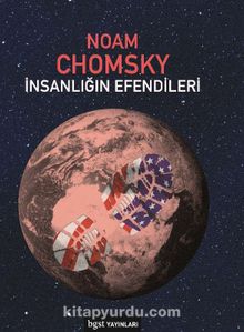 İnsanlığın Efendileri & Makaleler ve Konferanslar (1969-2013) - Noam Chomsky