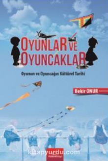 Oyunlar ve Oyuncaklar - Prof. Dr. Bekir Onur